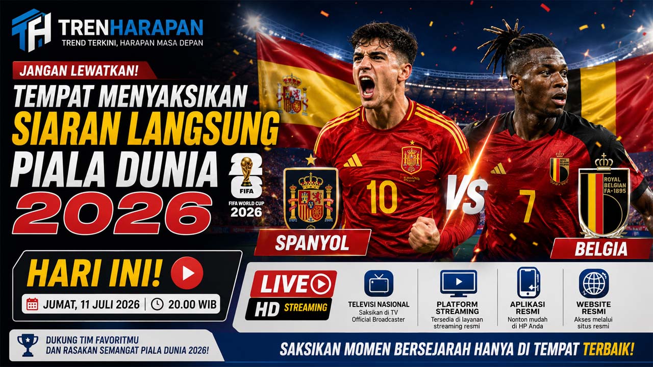 Tempat Menyaksikan Siaran Langsung Piala Dunia 2026 Spanyol vs Belgia Hari Ini