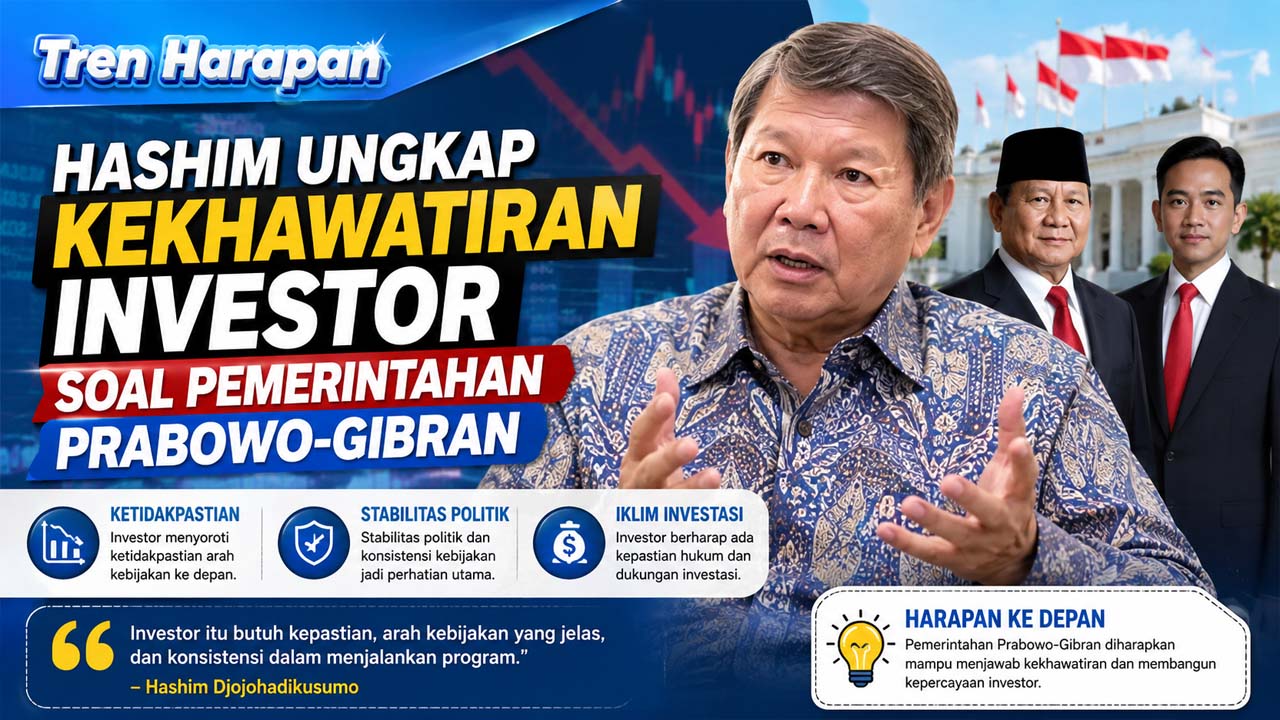 Hashim Ungkap Kekhawatiran Investor soal Pemerintahan Prabowo-Gibran