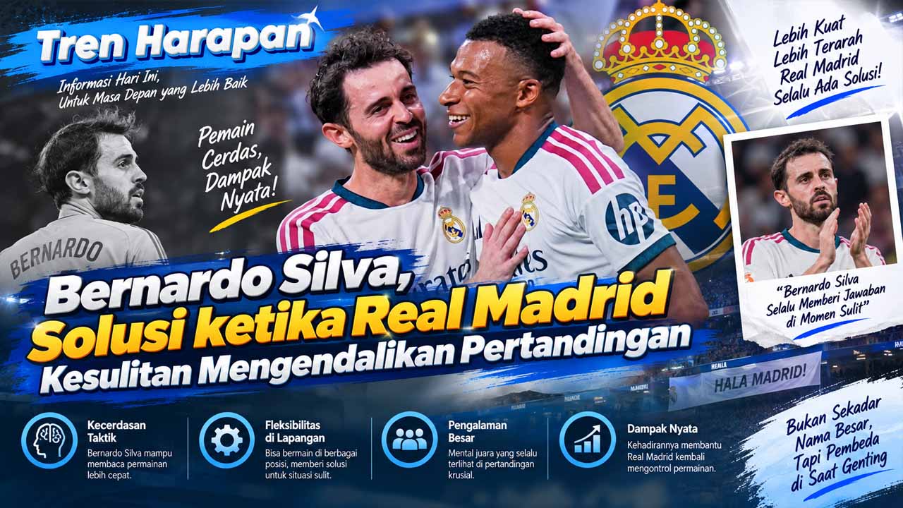 Bernardo Silva, Solusi ketika Real Madrid Kesulitan Mengendalikan Pertandingan