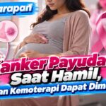 Kanker Payudara Saat Hamil, Kapan Kemoterapi Dapat Dimulai?
