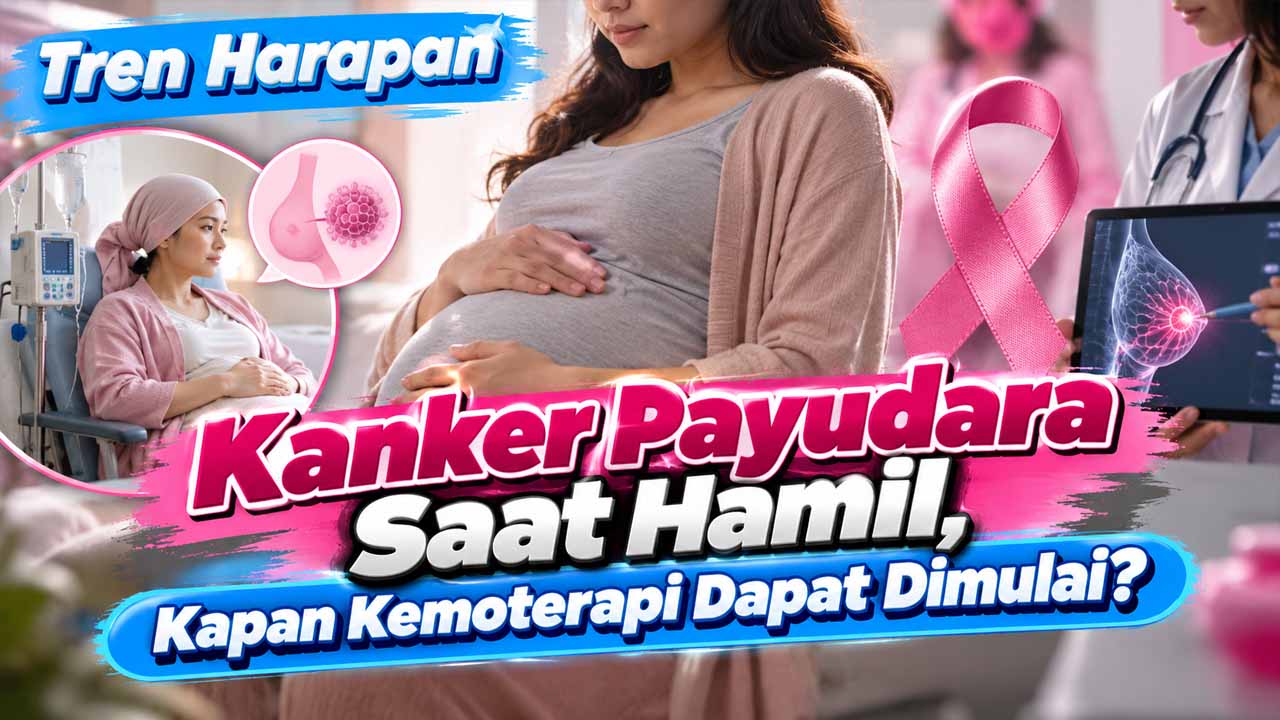 Kanker Payudara Saat Hamil, Kapan Kemoterapi Dapat Dimulai?