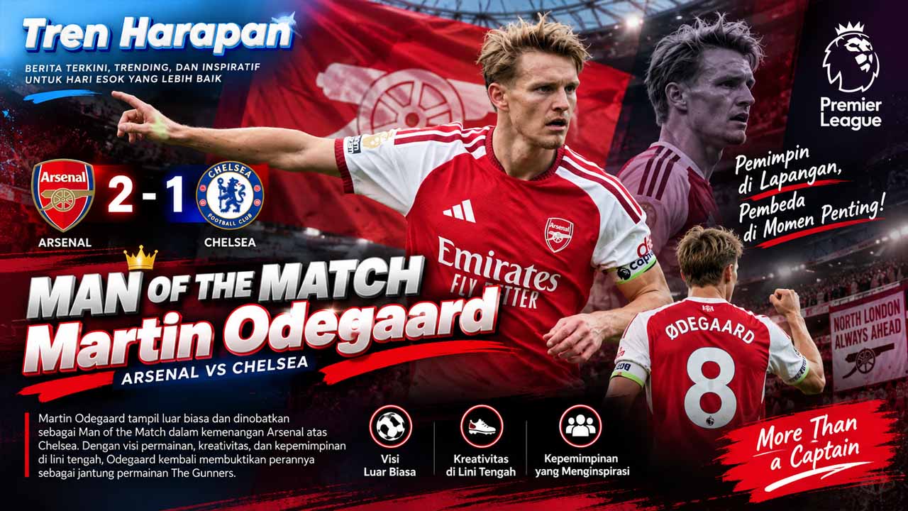Martin Odegaard Jadi Man of the Match Arsenal vs Chelsea