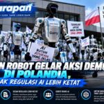 Puluhan Robot Gelar Aksi Demo di Polandia, Desak Regulasi AI Lebih Ketat