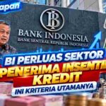 BI Perluas Sektor Penerima Insentif Kredit, Ini Kriteria Utamanya