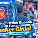 Bedah Robotik Kanker Ginjal Membuka Peluang Mempertahankan Jaringan Sehat
