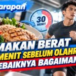 Makan Berat 30 Menit Sebelum Olahraga, Sebaiknya Bagaimana?